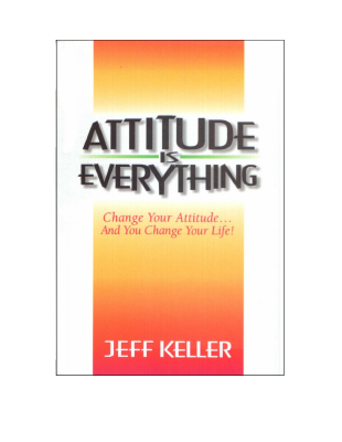 [Jeff_Keller]_Attitude_is_Everything(b-ok.xyz) (1).pdf